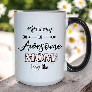 15oz Mug Double Sided Design - This Is What An Awesome Mom Looks Like