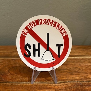 Crime Scene I’m Not Processing Sh*t Sticker Magnet Forensics Gift