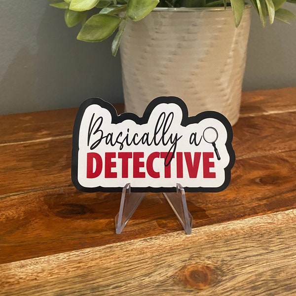 Basically A Detective Sticker Magnet Crime Scene Forensics Gift