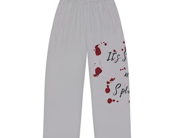 Bloody Fun Women's Pajama Pants - It's Splatter Not Splatter, Halloween PJs, Cozy Lounge Wear, Funny Sleep Pants, Gift for Her