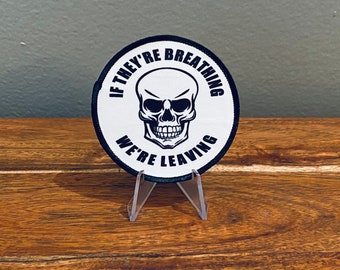 Crime Scene If They're Breathing We're Leaving Iron On or Hook and Loop Fastener Patch Forensics Gifts