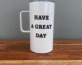 Have A Great Day Middle Finger Under Cup Travel Mug With Handle Gift Funny