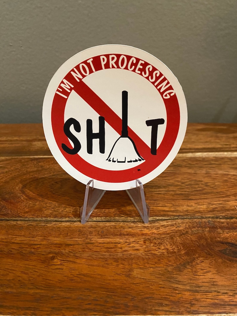 Crime Scene I’m Not Processing Sh*t Sticker Magnet Forensics Gift image 1