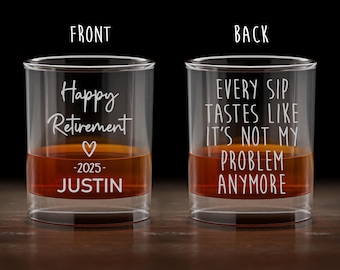 Every Sip Tastes Like It's Not My Problem Anymore Happy Retirement Gift For Christmas Whiskey Glass