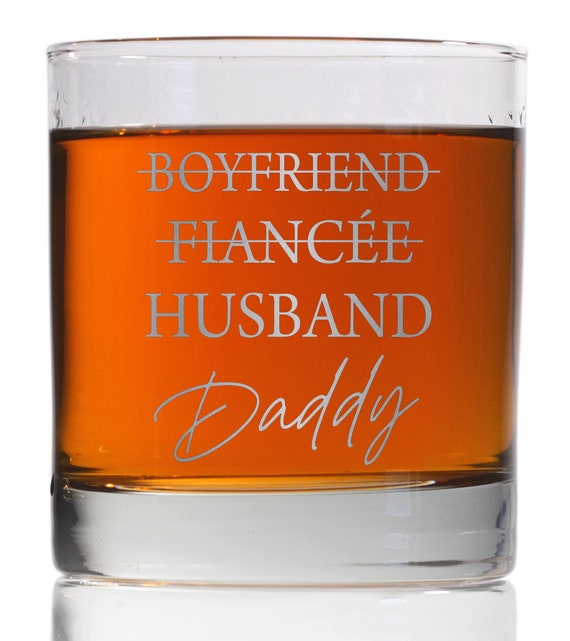 Boyfriend Fiancée Husband Daddy Funny Laser-Engraved Graphic Whiskey Glass for Father Pregnancy Announcement Gift Present Christmas Birthday