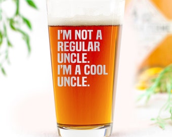 I'm not a Regular Uncle I'm a COOL UNCLE Beer Pint Glass - Funny Gift for Dad Uncle Grandpa From Daughter Son Wife - Father's Day