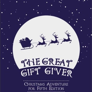 The Great Gift Giver: A Festive D&D 5e Level 5 Adventure (Digital Download)