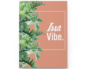 Hardcover Journal Matte | "Issa Vibe" Writing Journal