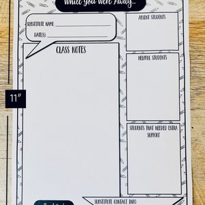 May include: A printable 8.5 by 11 inch sheet with a black and white pencil border. The sheet is titled "While You Were Away..." and has sections for substitute name, date, class notes, absent students, helpful students, students that needed extra support, and substitute contact info.