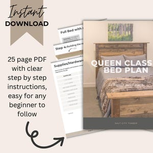 May include: A digital download for a queen-sized bed plan. The plan includes 25 pages of step-by-step instructions for building a classic bed. The image shows a rustic wooden bed with a headboard and footboard. The text on the page reads "Queen Classic Bed Plan" and "Complete build plans".