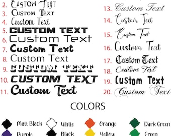 May include: A chart with 20 different font styles for the text "Custom Text". Below the chart is a color palette with 10 different color options: Matt Black, White, Orange, Dark Green, Purple, Black, Yellow, Green, Pink, Grey, Gold, Dark Blue, Red, Brown, Silver, and Ice Blue.