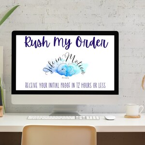 Rush your first proof - add this listing to your order for a proof in less than 12 hours