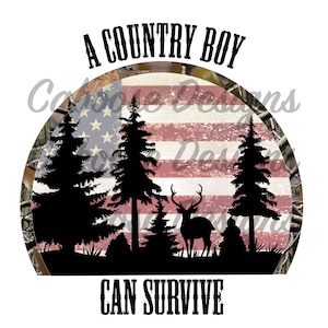 May include: A country boy can survive graphic with a distressed American flag, a deer, and pine trees in a camouflage background.