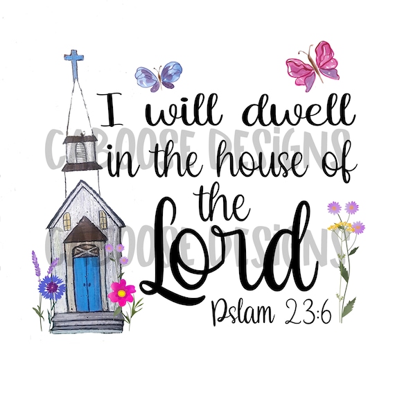 Dwell in the House of the Lord Bible Verse Digital Design Png Etsy