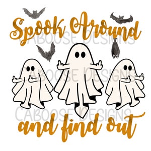 Spook around and find out Ghosts Digital Design png jpg