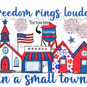 May include: A patriotic graphic design featuring a church, a water tower labelled Doddridge, and houses in red, white, and blue. The text reads Freedom rings louder in a small town, with a sign showing 71834, fireworks, and an American flag.