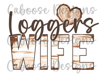 Loggers Wife Digital Design png jpeg