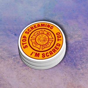 Funny Firefighter Sticker &quot;Stop Screaming I&#39;m Scared Too&quot; | First Responder Decal | EMS Humor | Maltese Cross Sticker | Emergency Gift