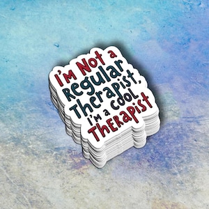 I&#39;m Not a Regular Therapist, I&#39;m a Cool Therapist Sticker | Funny Sticker | Laptop Decal | Therapy Gift | Psychologist Gift | Vinyl Sticker