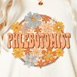 Phlebotomist Png, Phlebotomist Sublimation Designs, Phlebotomy Png for Sublimation, Retro, Groovy, Floral