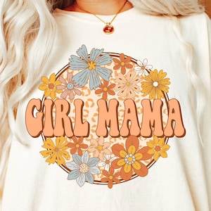 Girl Mama Png, Girl Mama Sublimation Designs, Mom of Girls Png, Mother&#39;s Day Png, Retro Groovy Floral, Print File Digital Download