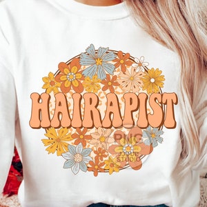 Hair Stylist Png, Hairapist Sublimation Designs, Hairstylist Png, Hairdresser Png, Hair Therapist Png, Retro Groovy Floral, Digital Download
