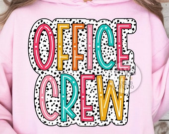 Office Crew Png, Office Staff Sublimation Designs, Office Squad Team Png, School Admin Assistant Front Office Png, Dalmatian Dots Download