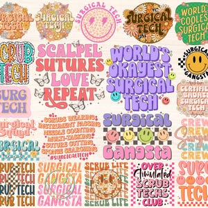 May include: A collection of colorful digital designs featuring phrases related to surgical technicians, including "Scrub Tech", "Surgical Gangsta", "World's Okayest Surgical Tech", and "Over Stimulated Scrub Techs Club".