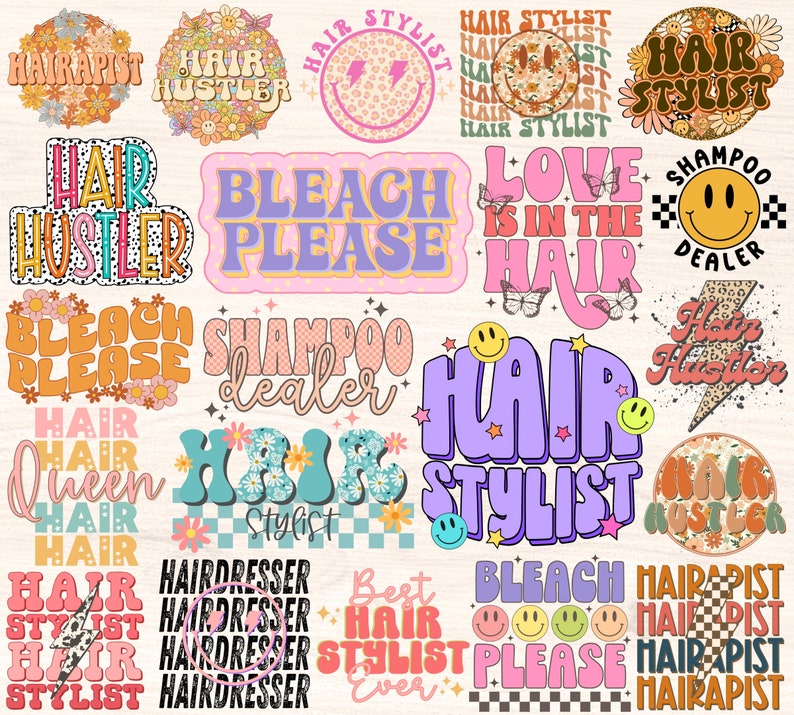 May include: A collection of colorful, retro-style graphic designs featuring hair-related phrases like "Hair Hustler", "Bleach Please", "Hair Stylist", and "Love is in the Hair".
