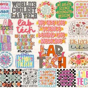 May include: A selection of vibrant digital designs with text related to laboratory technicians. The designs include phrases such as "World's Coolest Lab Tech," "We are the Science Behind the Medicine," and "Lab Tech Life," alongside floral and checkered patterns.