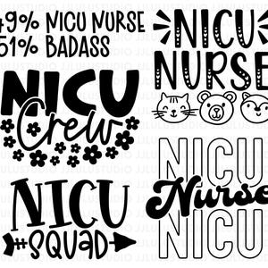 May include: Black and white graphic designs with text related to NICU nurses. The designs include phrases like "NICU Nurse," "NICU Crew," and "NICU Squad." Some designs feature cute animal faces.