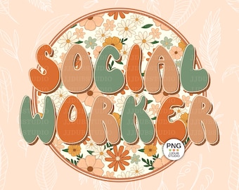 Social Worker Png, Social Worker Sublimation Designs, School Social Worker Png File for Sublimation and Print, Retro Groovy Floral