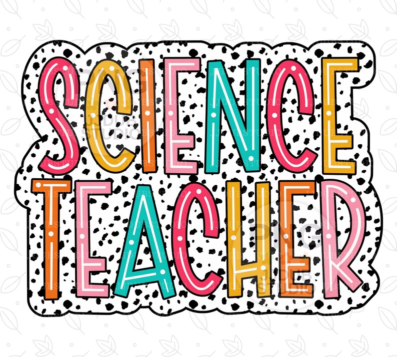 Peut inclure: Texte "Science Teacher" color&eacute; sur un fond &agrave; pois noir et blanc. Les lettres sont soulign&eacute;es de noir et ont un style r&eacute;tro.