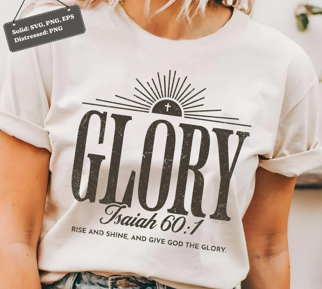 Rise and Shine Give God Glory Svg Png, Bible Verse Svg, Christian ...