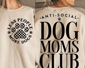 Dog Mom Svg, Anti-Social Dog Moms Club Svg, Less People More Dogs Svg, Dog Owner Gift, Front and Back Fur Mama Png Eps, Sublimation Designs