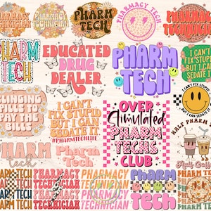 May include: A selection of vibrant digital designs featuring pharmacy-related text and graphics. Designs include phrases such as "Pharm Tech," "Educated Drug Dealer," and "I Can't Fix Stupid But I Can Sedate It." The designs incorporate smiley faces, butterflies, and floral patterns.