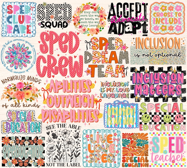 May include: A collection of colorful graphic designs with text related to special education and inclusion. Designs include phrases like "SPED Crew," "Inclusion Matters," and "Special Education." The designs feature various fonts, patterns, and floral elements.
