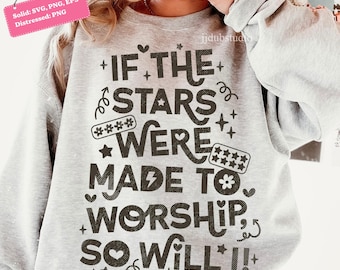If Stars Were Made to Worship So Will I Svg Png, Christian Bible Verse Svg, Faith Religious Jesus Png, Love God Lord, Inspirational Quote