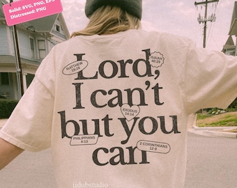 Lord I Can't But You Can christelijke bijbelvers schrift Svg Png, geloof religieus inspirerende Jezus citaat, Matteüs 19 26, Jesaja 40 29