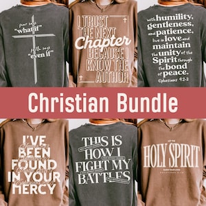 May include: A Christian Bundle of sweatshirts in various colors, each featuring inspirational quotes and religious text. The sweatshirts have a vintage, worn look, with white lettering. The text includes phrases like "I trust the next chapter" and "Holy Spirit".
