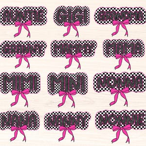 May include: Twelve black and white checkered signs with pink bows and different names for grandmothers, including "Auntie", "Gigi", "Grandma", "Granny", "Mammy", "Mama", "Mimi", "Mini", "Nonna", "Nana", "Nanny", and "Nonnie".