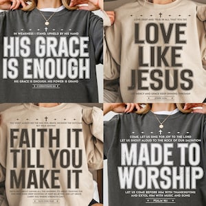 May include: Four different long-sleeve shirts with religious text. The shirts are in various colors, including charcoal, beige, and tan. Each shirt features a different message in large, bold lettering, such as "His Grace Is Enough" and "Love Like Jesus."