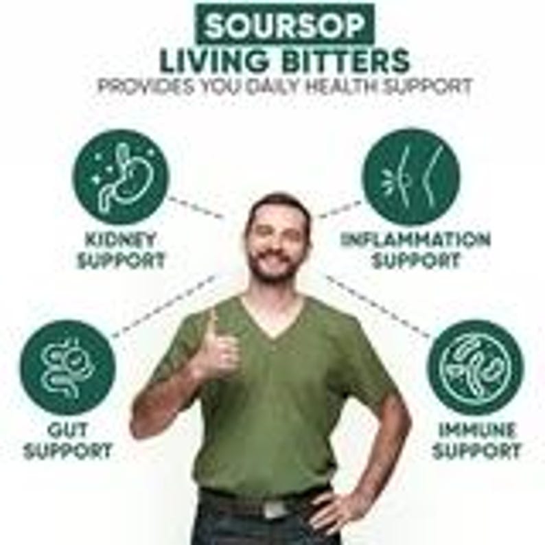 May include: An image of a man in a green shirt giving a thumbs up, with four circular icons around him. The icons have text that reads "Kidney Support", "Inflammation Support", "Gut Support", and "Immune Support". The text "SOURSOP LIVING BITTERS PROVIDES YOU DAILY HEALTH SUPPORT" is at the top.