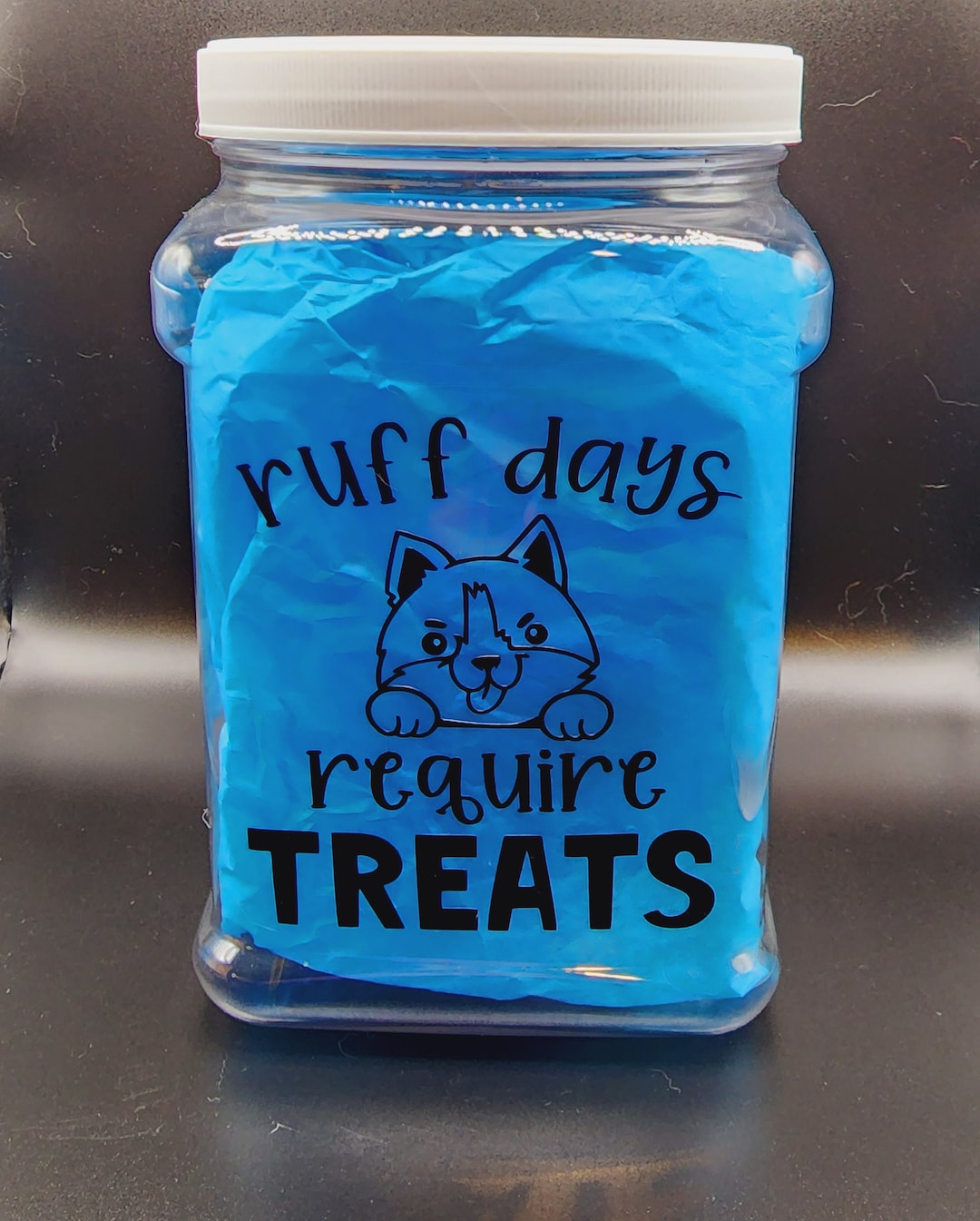 Plastic Dog Treat Container Ruff Days Require Treats Etsy