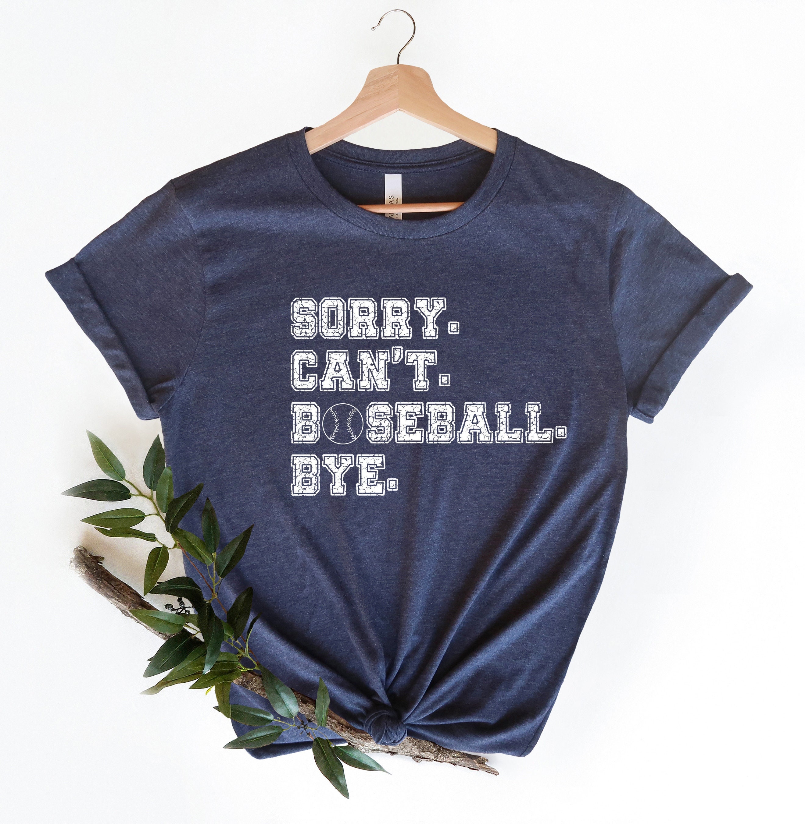 Discover Baseball Mom T-Shirt, Sorry Can't Baseball Bye Shirt, Baseball Mom T-Shirt