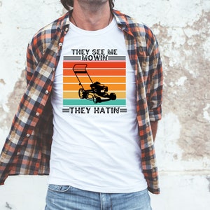 They See Me Mowin They Hatin Sublimation PNG | They See Me Mowing PNG | Fathers Day Sublimation PNG | Dad TShirt Sublimation Design image 2