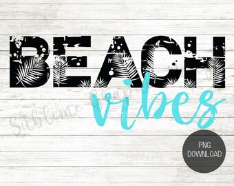 Beach Vibes Sublimation PNG | Beach TShirt Design | Beach Vibes PNG | Sublimation Designs Download | PNG Files For Sublimation | Salty Beach