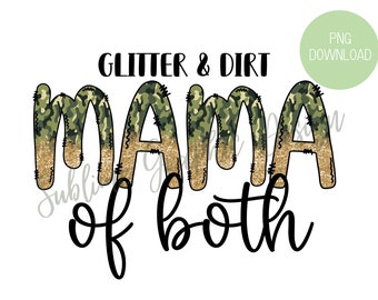 Mama Of Both Sublimation PNG | Glitter And Dirt Sublimation PNG | Camo And Glitter Mama PNG | Mom Life Png | Mother's Day Gift