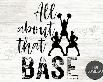 All About That Base Cheer PNG | Cheerleader PNG | Cheerleader Sublimation | Cheerleading Sublimation | Cheer Sublimation PNG | Cheer Png