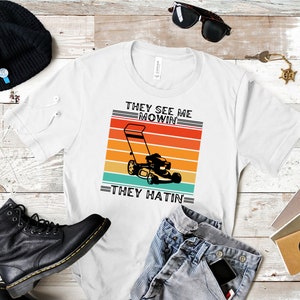 They See Me Mowin They Hatin Sublimation PNG | They See Me Mowing PNG | Fathers Day Sublimation PNG | Dad TShirt Sublimation Design image 4